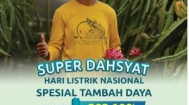 LUNCURKAN. PLN Luncurkan Promo Super Dahsyat  Spesial Tambah Daya, Promo ini dalam rangka memperingati Hari Listrik NAsional 76