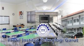 Kenapa Harus Kuliah di Institut Teknologi Garut (ITG)? Berikut Alasannya!