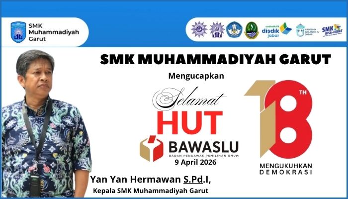 Ucapkan Selamat HUT ke-18 Bawaslu, SMK Muhammadiyah Garut Ungkap Sudah MoU dengan Bawaslu Garut