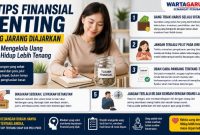 5 Tips Finansial Penting yang Jarang Diajarkan, Cara Mengelola Uang agar Hidup Lebih Tenang