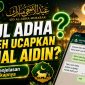 Apakah Idul Adha Boleh Mengucapkan Minal Aidin Wal Faizin_ Ini Penjelasan Lengkapnya