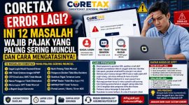 Coretax Error Lagi? Ini 12 Masalah Wajib Pajak yang Paling Sering Muncul dan Cara Mengatasinya