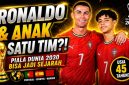 Cristiano Ronaldo berpotensi mencetak sejarah dengan tampil di Piala Dunia 2030 bersama putranya, Cristiano Ronaldo Jr, dalam momen langka sepak bola dunia.