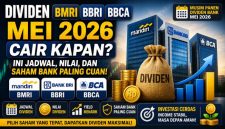 Dividen BMRI, BBRI, BBCA Mei 2026 Cair Kapan? Ini Jadwal, Nilai, dan Saham Bank Paling Cuan