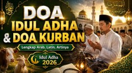 Doa Idul Adha dan Doa Kurban Lengkap Arab, Latin, serta Artinya