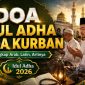 Doa Idul Adha dan Doa Kurban Lengkap Arab, Latin, serta Artinya