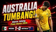 Hasil Meksiko vs Australia 1-0, Socceroos Dapat Peringatan Jelang Piala Dunia 2026