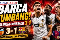 Hasil Valencia vs Barcelona 3-1, Barca Tumbang Dramatis di Pekan Terakhir