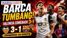 Hasil Valencia vs Barcelona 3-1, Barca Tumbang Dramatis di Pekan Terakhir
