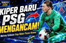 Matvey Safonov Siap Rebut Posisi Kiper Utama PSG, Ini Perjalanan dan Keunggulannya