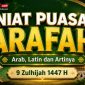 Niat Puasa Arafah Lengkap Arab, Latin dan Artinya serta Keutamaannya
