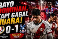 Rayo Vallecano Gagal Juara Meski Dominan dan Agresif di Final Conference League