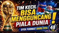 Trofi Piala Dunia FIFA 2026 dengan latar bendera negara peserta. Format baru 48 tim membuka peluang lebih besar bagi tim kuda hitam untuk menciptakan kejutan di turnamen terbesar dunia.