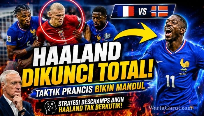 Analisis Taktik Prancis Saat Meredam Serangan Erling Haaland dan Lini Depan Norwegia di Piala Dunia 2026