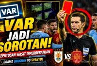 Kontroversi VAR Uruguay vs Spanyol: Keputusan Wasit Ismail Elfath Ubah Jalannya Laga Piala Dunia FIFA 2026