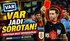 Kontroversi VAR Uruguay vs Spanyol: Keputusan Wasit Ismail Elfath Ubah Jalannya Laga Piala Dunia FIFA 2026