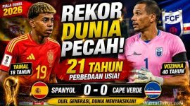 Lamine Yamal dan kiper veteran Vozinha mencatat rekor dunia baru saat laga Spanyol vs Cape Verde berakhir imbang 0-0 di Piala Dunia 2026.