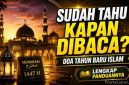 Umat Muslim memanjatkan doa akhir tahun dan doa awal tahun Hijriah sebagai bentuk muhasabah serta harapan memasuki Tahun Baru Islam 1448 H dengan keberkahan