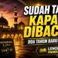 Umat Muslim memanjatkan doa akhir tahun dan doa awal tahun Hijriah sebagai bentuk muhasabah serta harapan memasuki Tahun Baru Islam 1448 H dengan keberkahan