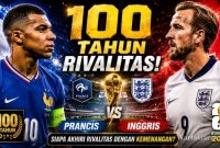 Prancis dan Inggris kembali bertemu pada perebutan tempat ketiga Piala Dunia 2026, melanjutkan rivalitas klasik yang telah berlangsung lebih dari satu abad.
