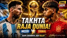 Lionel Messi dan Lamine Yamal menjadi sorotan menjelang Final Piala Dunia 2026 saat Argentina menghadapi Spanyol dalam duel dua generasi sepak bola dunia.