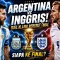 Timnas Inggris dan Argentina kembali bertemu di semifinal Piala Dunia 2026 dalam duel klasik yang memperebutkan satu tiket menuju final